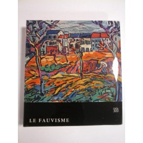 LE FAUVISME  -  SKIRA  